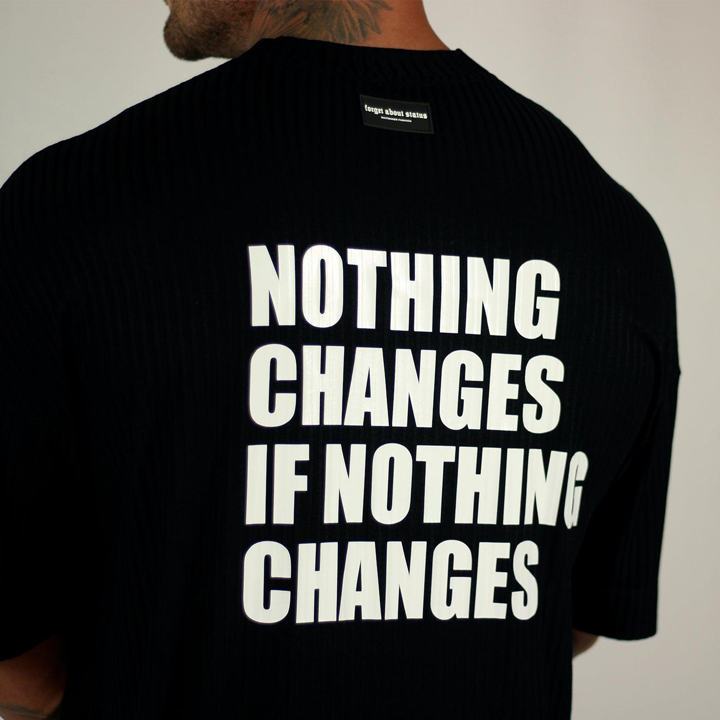 Camiseta Nothing Changes | FAS Clothing Streetwear